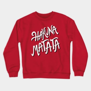 Hakuna matata Crewneck Sweatshirt